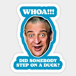 WHOA! Did Somebody Step On a Duck? Sticker